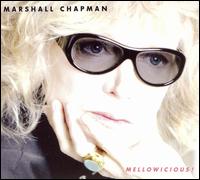 Marshall Chapman - Mellowicious! lyrics