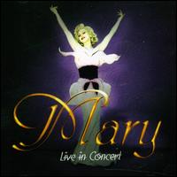 Mary - Live in Concert lyrics