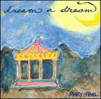 Mary Stahl - Dream a Dream lyrics
