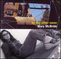 Mary McBride - By Any Other Name lyrics