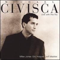 Michael Civisca - Live With the Trio lyrics