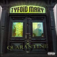 Tyfoid Mary - Quarantine lyrics