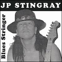 J.P. Stingray - Blues Stringer lyrics
