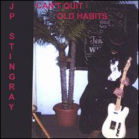 J.P. Stingray - Can't Quit Old Habits lyrics