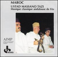 Massano Tazi - Maroc: Musique Classiqe Andalouse de Fes lyrics