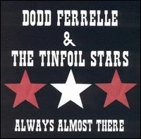 Dodd Ferrelle - Always Almost There lyrics