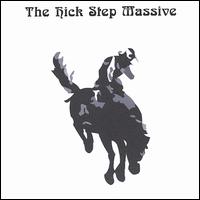 The Hick Step Massive - The Hick Step Massive lyrics