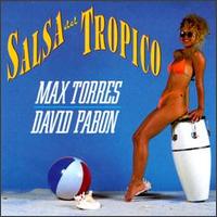 Max Torres - Salsa Del Tropico lyrics