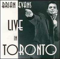 Brian Evans - Live in Toronto lyrics
