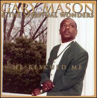 Gary Mason - He Rescued Me lyrics