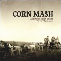 Corn Mash - Another Sure Thing lyrics