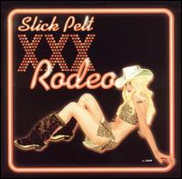 Slick Pelt - XXX Rodeo lyrics