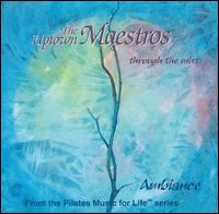 The Uptown Maestros - Through The Mist: Ambience lyrics