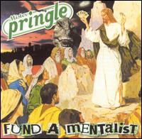 Mister Pringle - Fund-A-Mentalist lyrics