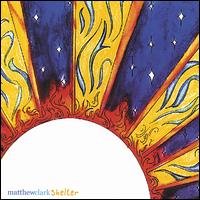 Matthew Clark - Shelter lyrics