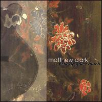 Matthew Clark - Risk of Your Touch lyrics