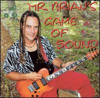 Mr. Brian - Mr. Brian's Game of Sound lyrics