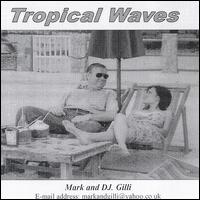 Mr. Mark & DJ. Gilli - Tropical Waves lyrics