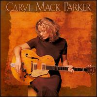 Caryl Mack Parker - Caryl Mack Parker lyrics