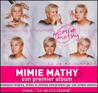 Mimie Mathy - La Vie M'a Raconte lyrics