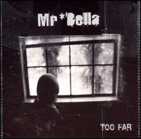 Mr. Bella - Too Far lyrics