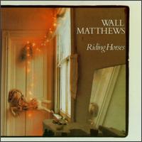 Wall Matthews - Riding Horses lyrics