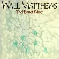 Wall Matthews - The Heart of Winter lyrics