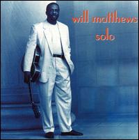 Will Matthews - Solo lyrics