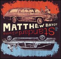 Matthew Bayot - Standard of Living lyrics