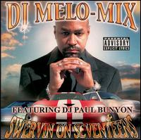 DJ Melo-Mix - Swervin' on Seventeens lyrics
