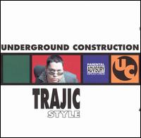 DJ Trajic - Underground Construction Trajic Style lyrics