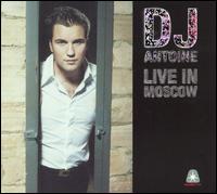 DJ Antoine - Live in Moscow lyrics