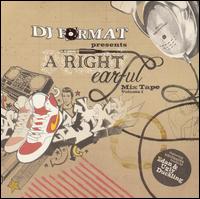 DJ Format - Presents a Rightful Ear, Vol. 1 lyrics
