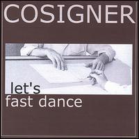 Cosigner - Let's Fast Dance lyrics