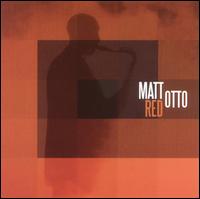 Matt Otto - Red lyrics