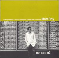Matt Ray - We Got It! lyrics