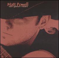 Matt Powell - Ten Gallon Heart lyrics