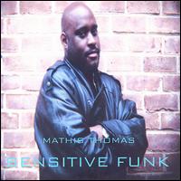 Mathis Thomas - Sensitive Funk lyrics