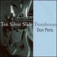 Don Peris - Ten Silver Slide Trombones lyrics