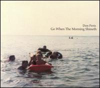 Don Peris - Go When the Morning Shineth lyrics