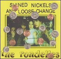 Rondelles - Shined Nickels and Loose Change lyrics