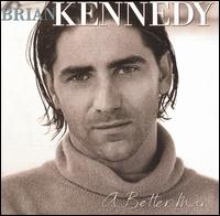 Brian Kennedy - A Better Man lyrics