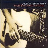 Jimmy Barnes - Flesh and Wood lyrics