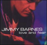 Jimmy Barnes - Love and Fear lyrics