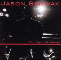 Jason Spiewak - You Have Me Wrong lyrics