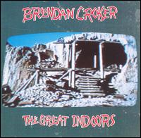 Brendan Croker - The Great Indoors lyrics