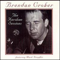 Brendan Croker - The Kershaw Sessions lyrics