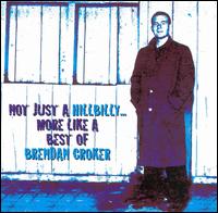 Brendan Croker - Not Just a Hillbilly lyrics