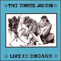Three Johns - Live in Chicago lyrics