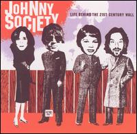 Johnny Society - Life Behind the 21st Century Wall lyrics
